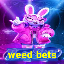 weed bets